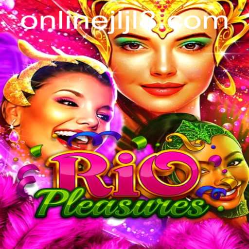 Exploring the Vibrant World of RioPleasures: An Insight into the Game Brought by Jili8